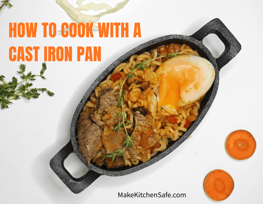 How to Cook With a Cast Iron Pan